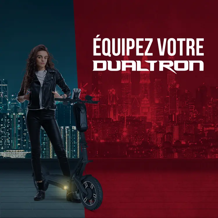 ÉQUIPEZ VOTRE DUALTRON