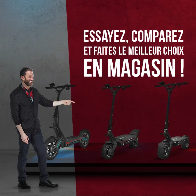Essayez, comparez les Dualtron